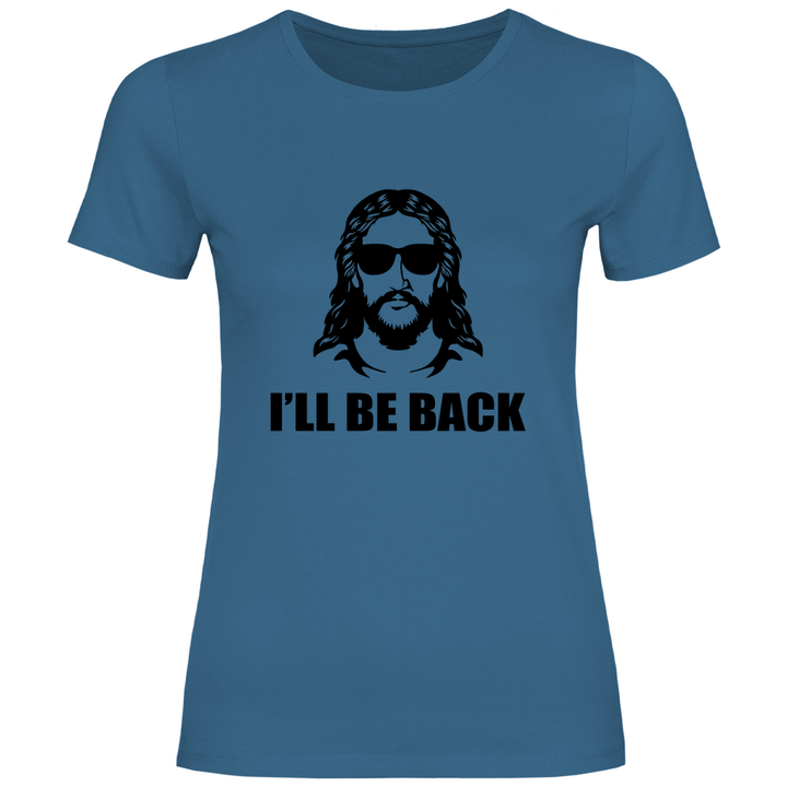 Ich werde wiederkehren - Damen T - Shirt - Textilzauber
