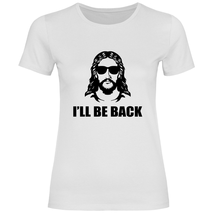 Ich werde wiederkehren - Damen T - Shirt - Textilzauber
