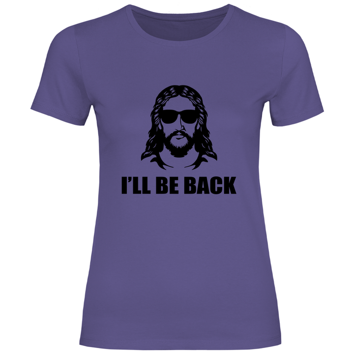 Ich werde wiederkehren - Damen T - Shirt - Textilzauber