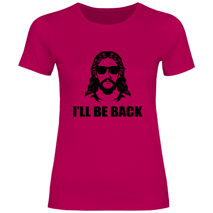 Ich werde wiederkehren - Damen T - Shirt - Textilzauber
