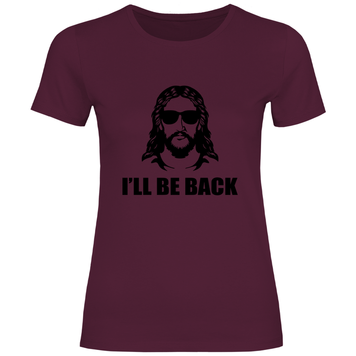 Ich werde wiederkehren - Damen T - Shirt - Textilzauber