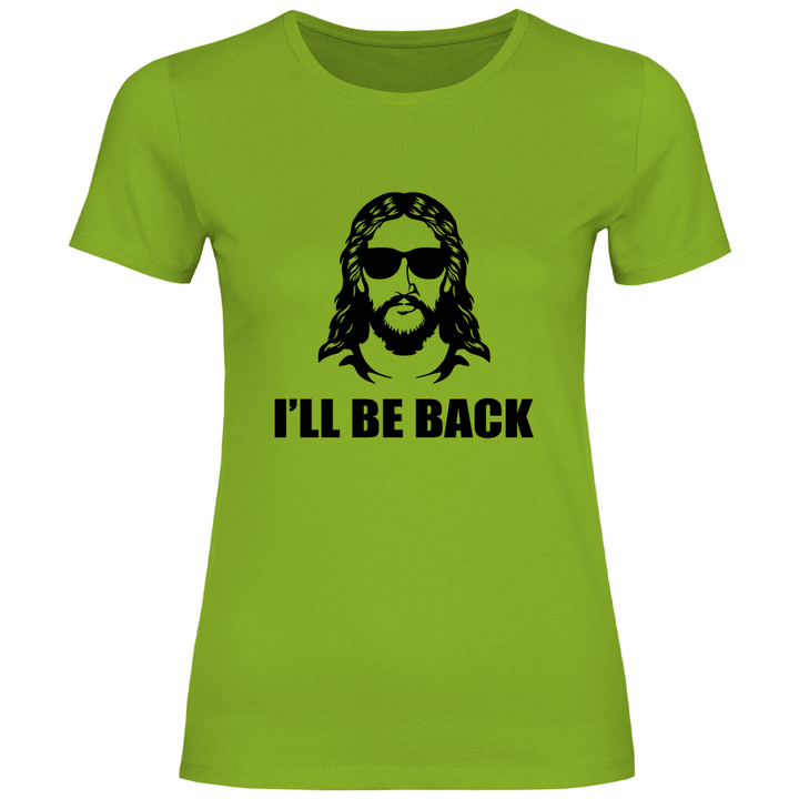 Ich werde wiederkehren - Damen T - Shirt - Textilzauber