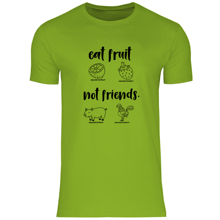 Iss Früchte, nicht Freunde - Herren T - Shirt - Textilzauber