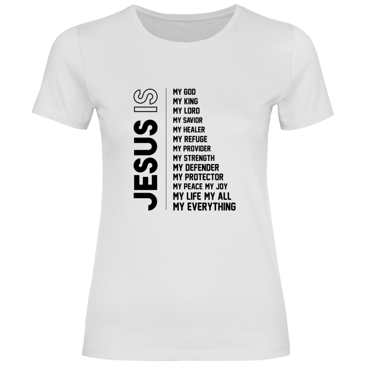 Jesus Is My Everything - Damen T - Shirt - Textilzauber