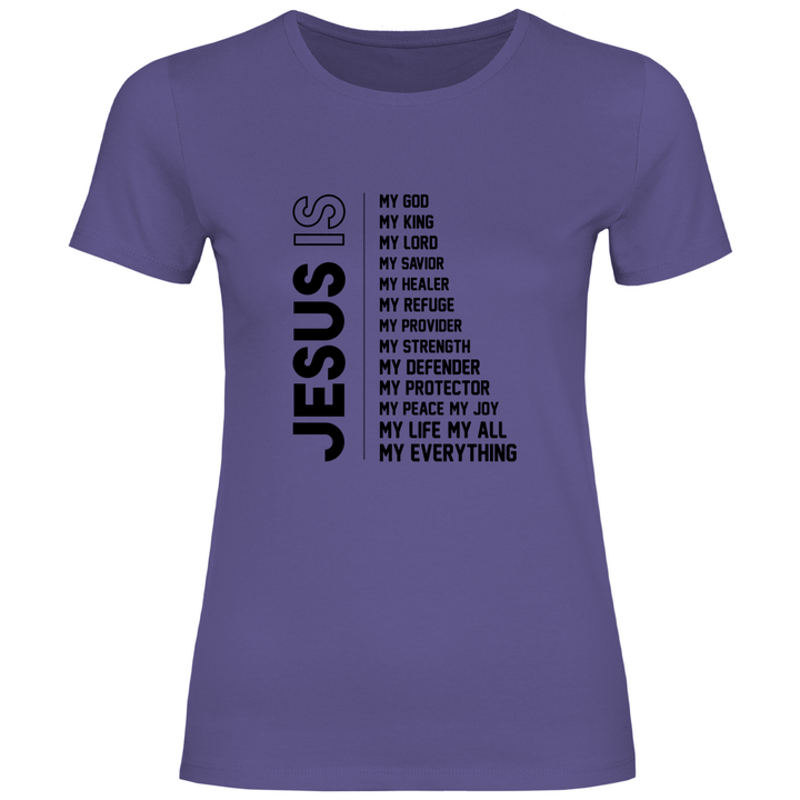 Jesus Is My Everything - Damen T - Shirt - Textilzauber