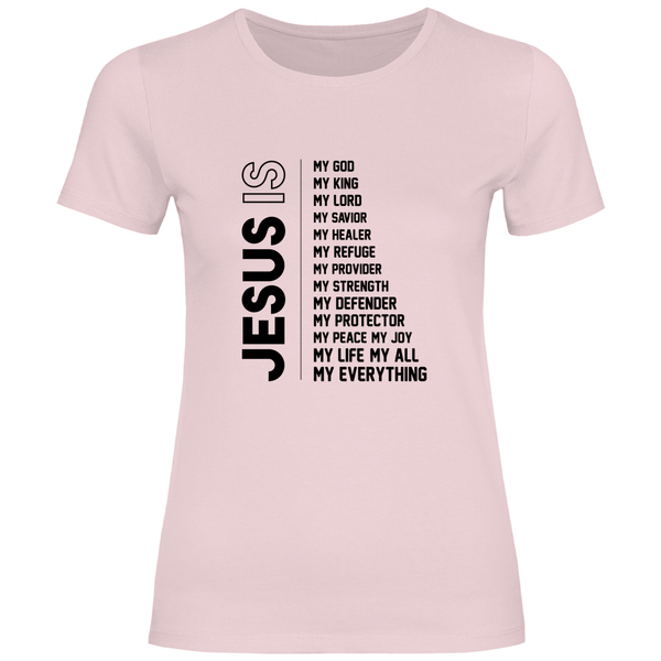 Jesus Is My Everything - Damen T - Shirt - Textilzauber