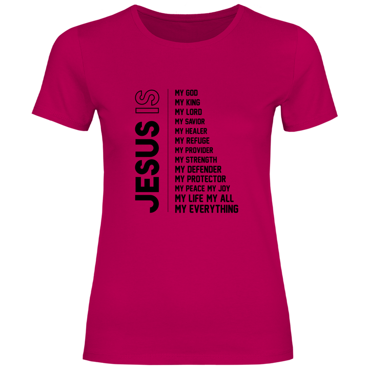 Jesus Is My Everything - Damen T - Shirt - Textilzauber