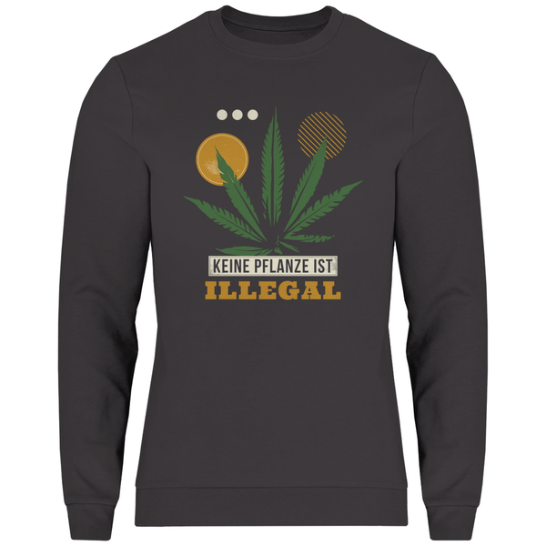 Keine Pflanze ist Illegal - Herren Sweatshirt - Textilzauber