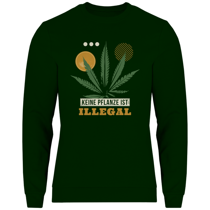 Keine Pflanze ist Illegal - Herren Sweatshirt - Textilzauber