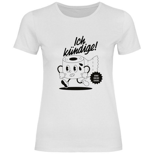 Klopapier Kündigung - Damen T - Shirt - Textilzauber