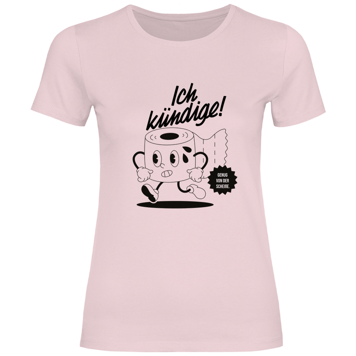 Klopapier Kündigung - Damen T - Shirt - Textilzauber