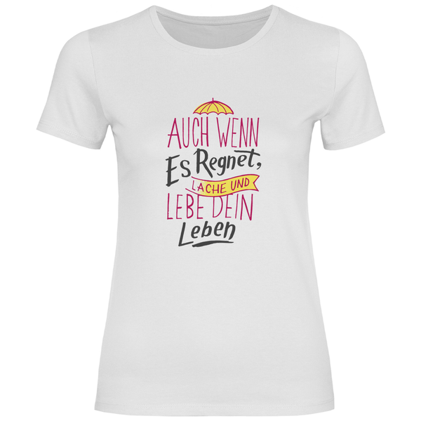 Leben im Regen - Damen T - Shirt - Textilzauber