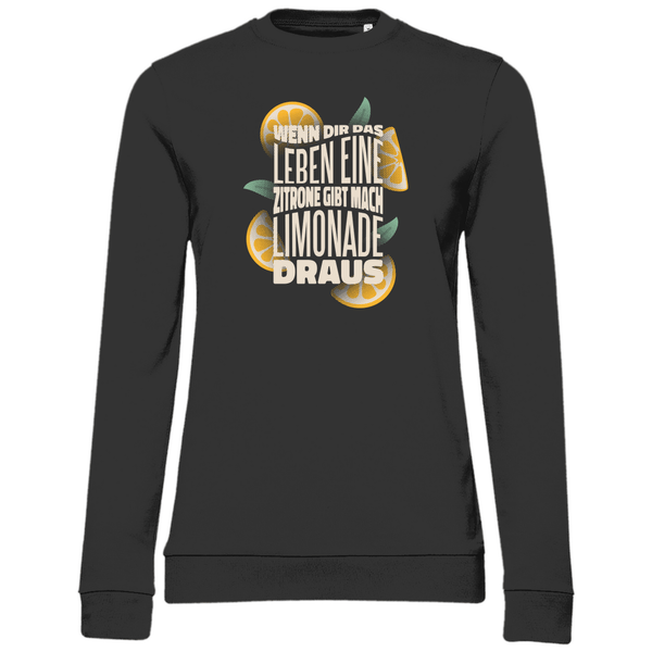 Leben und Limonade - Damen Sweatshirt - Textilzauber