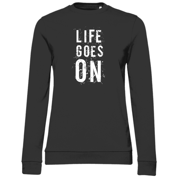 Life Goes On - Damen Sweatshirt - Textilzauber