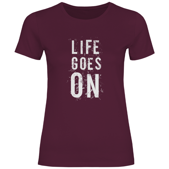 Life Goes On - Damen T - Shirt - Textilzauber