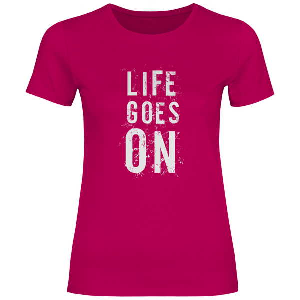 Life Goes On - Damen T - Shirt - Textilzauber