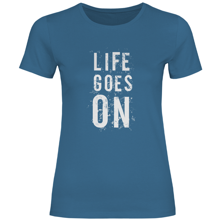 Life Goes On - Damen T - Shirt - Textilzauber