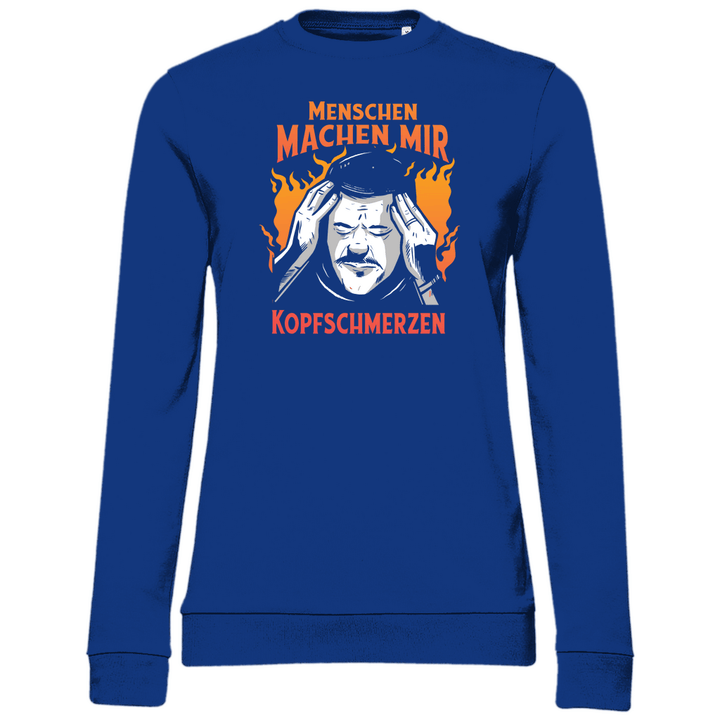 Menschen machen Kopfschmerzen - Damen Sweatshirt - Textilzauber