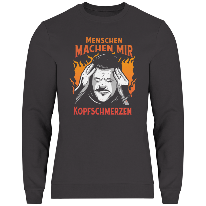 Menschen machen Kopfschmerzen - Herren Sweatshirt - Textilzauber