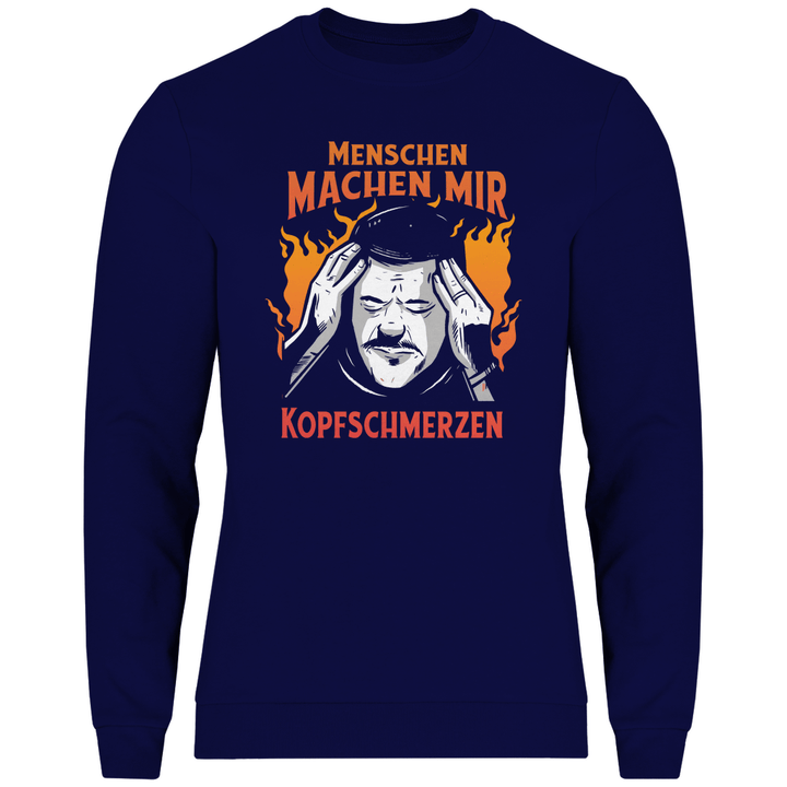 Menschen machen Kopfschmerzen - Herren Sweatshirt - Textilzauber
