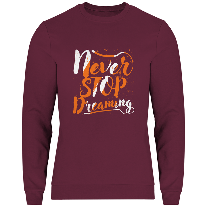 Never Stop Dreaming - Herren Sweatshirt - Textilzauber