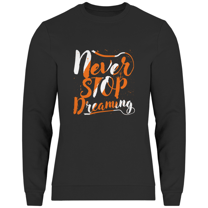 Never Stop Dreaming - Herren Sweatshirt - Textilzauber