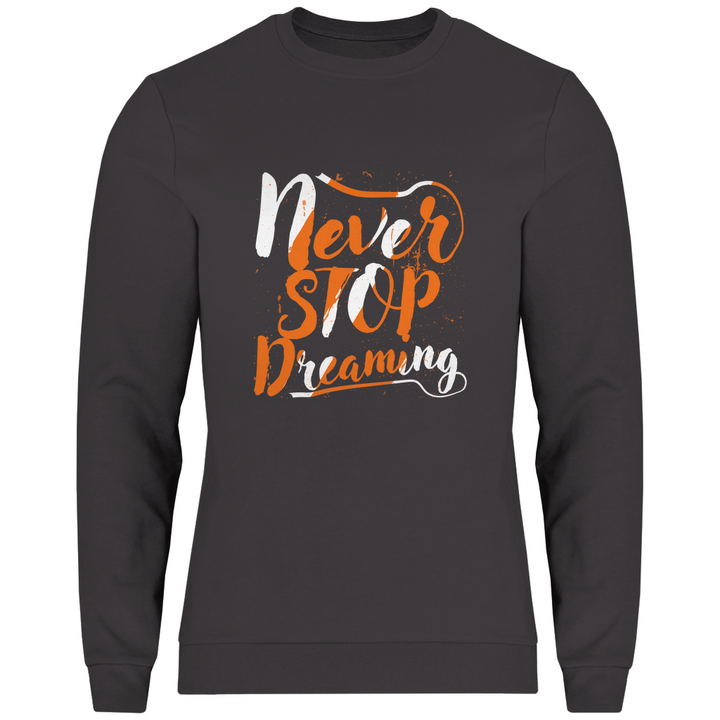 Never Stop Dreaming - Herren Sweatshirt - Textilzauber