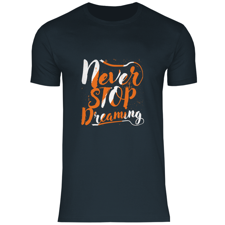 Never Stop Dreaming - Herren T - Shirt - Textilzauber