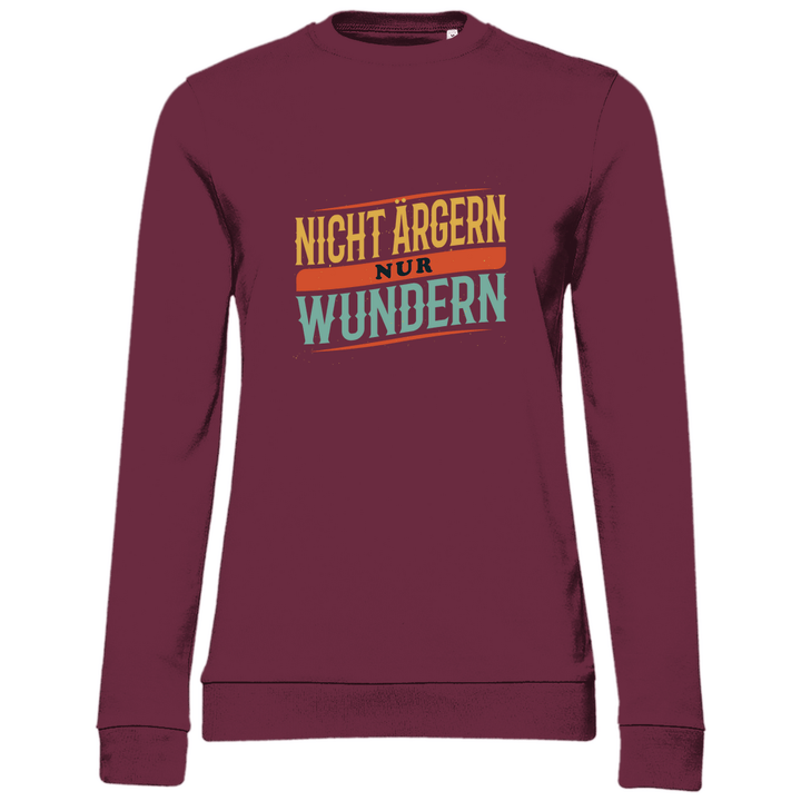 Nicht ärgern, nur wundern - Damen Sweatshirt - Textilzauber