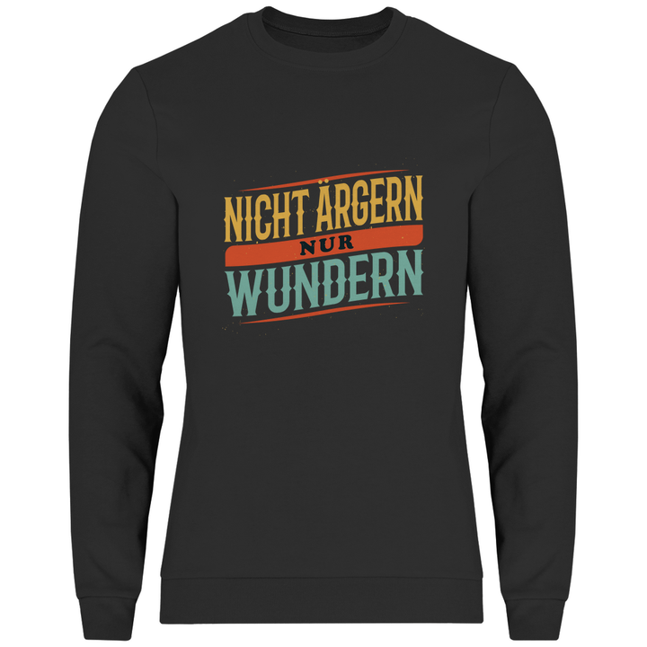 Nicht ärgern, nur wundern - Herren Sweatshirt - Textilzauber