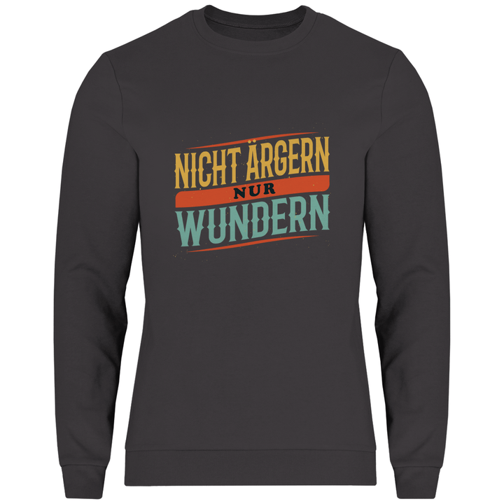 Nicht ärgern, nur wundern - Herren Sweatshirt - Textilzauber