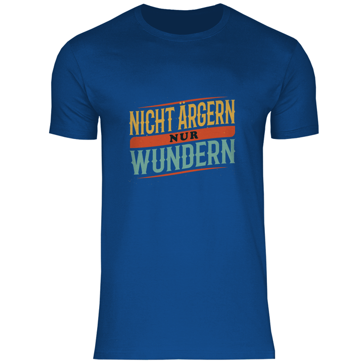 Nicht ärgern, nur wundern - Herren T - Shirt - Textilzauber