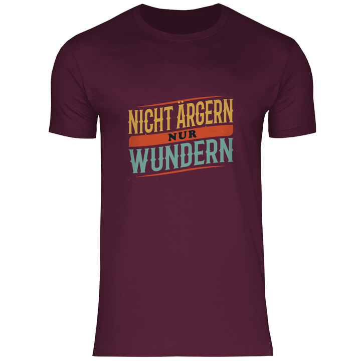 Nicht ärgern, nur wundern - Herren T - Shirt - Textilzauber