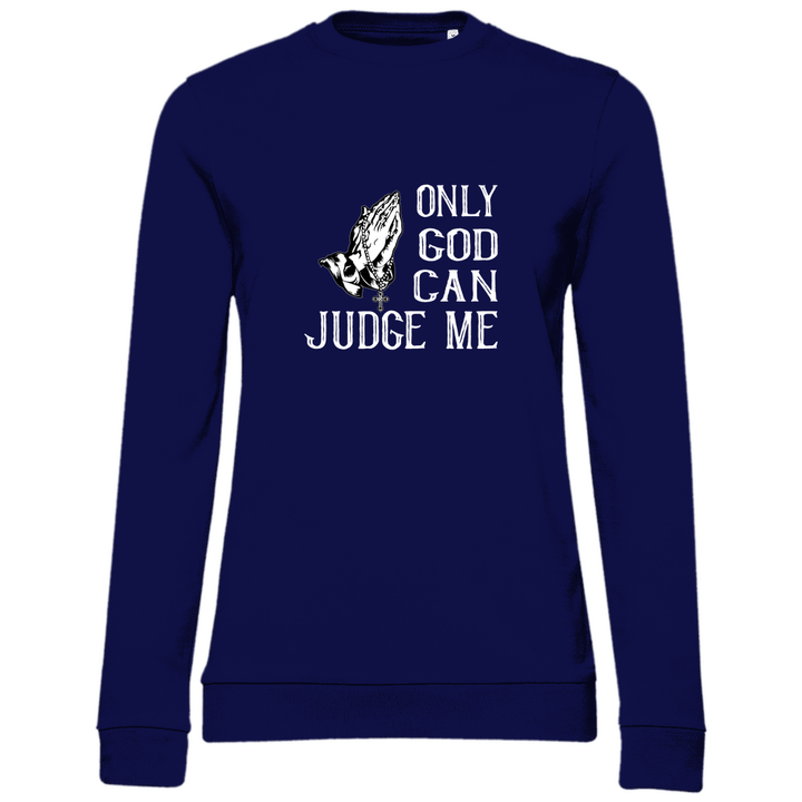 Nur Gott kann mich richten - Damen Sweatshirt - Textilzauber