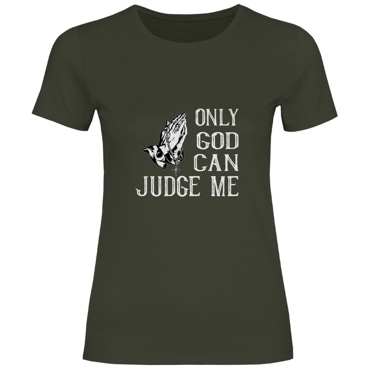 Nur Gott kann mich richten - Damen T - Shirt - Textilzauber