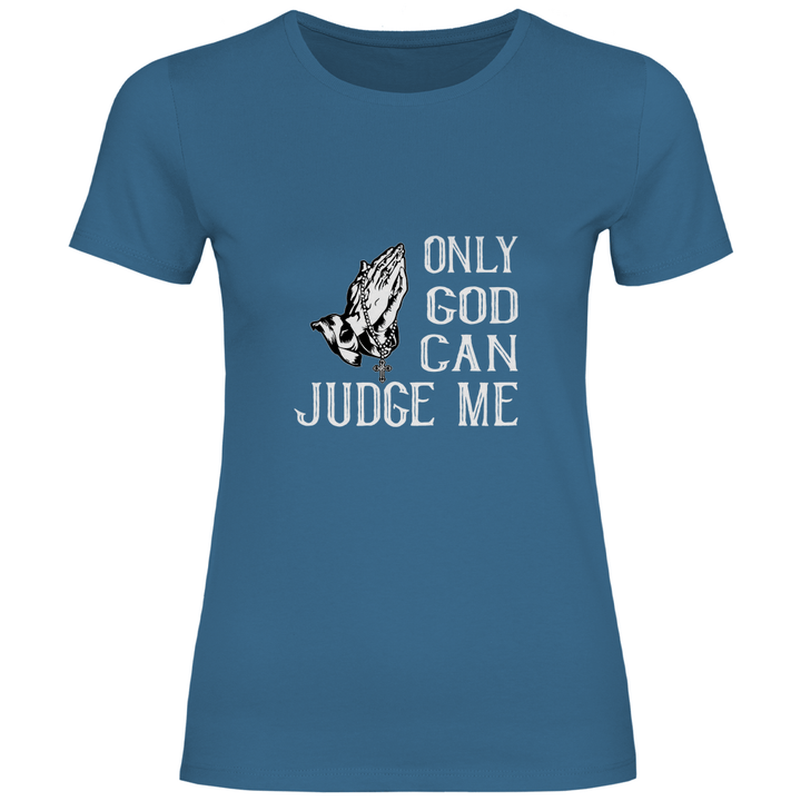 Nur Gott kann mich richten - Damen T - Shirt - Textilzauber