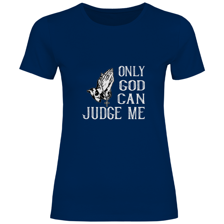 Nur Gott kann mich richten - Damen T - Shirt - Textilzauber