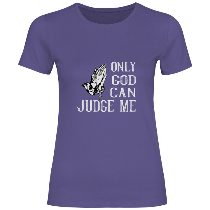Nur Gott kann mich richten - Damen T - Shirt - Textilzauber