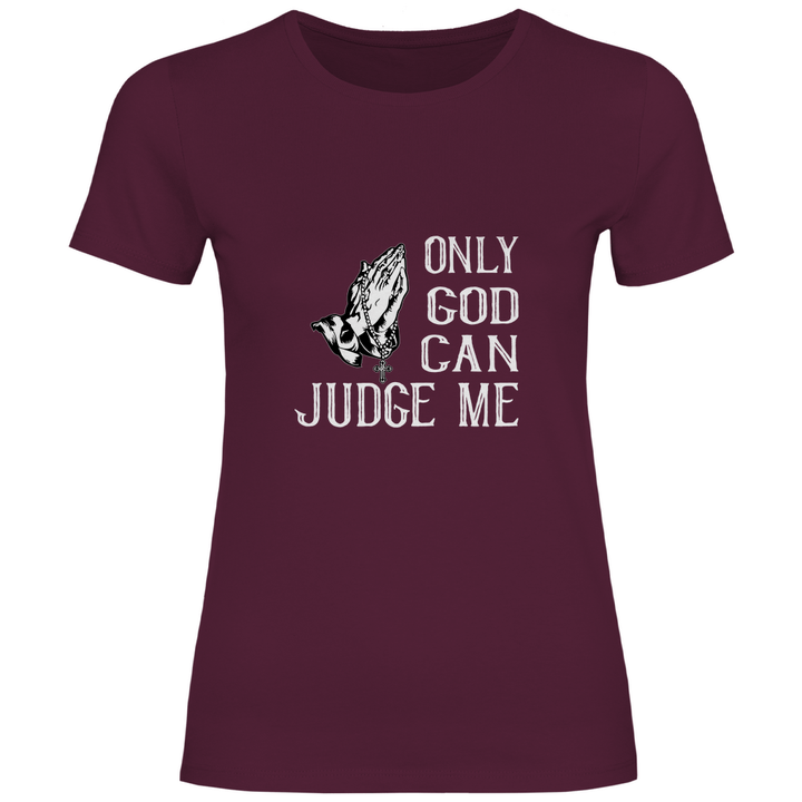 Nur Gott kann mich richten - Damen T - Shirt - Textilzauber
